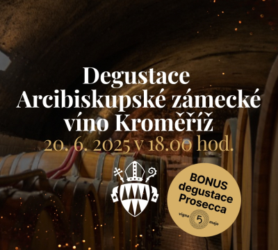 20. 6. 2025 — Degustace Arcibiskupské zámecké víno Kroměříž